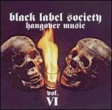 Black Label Society - Hangover Music Vol. VI